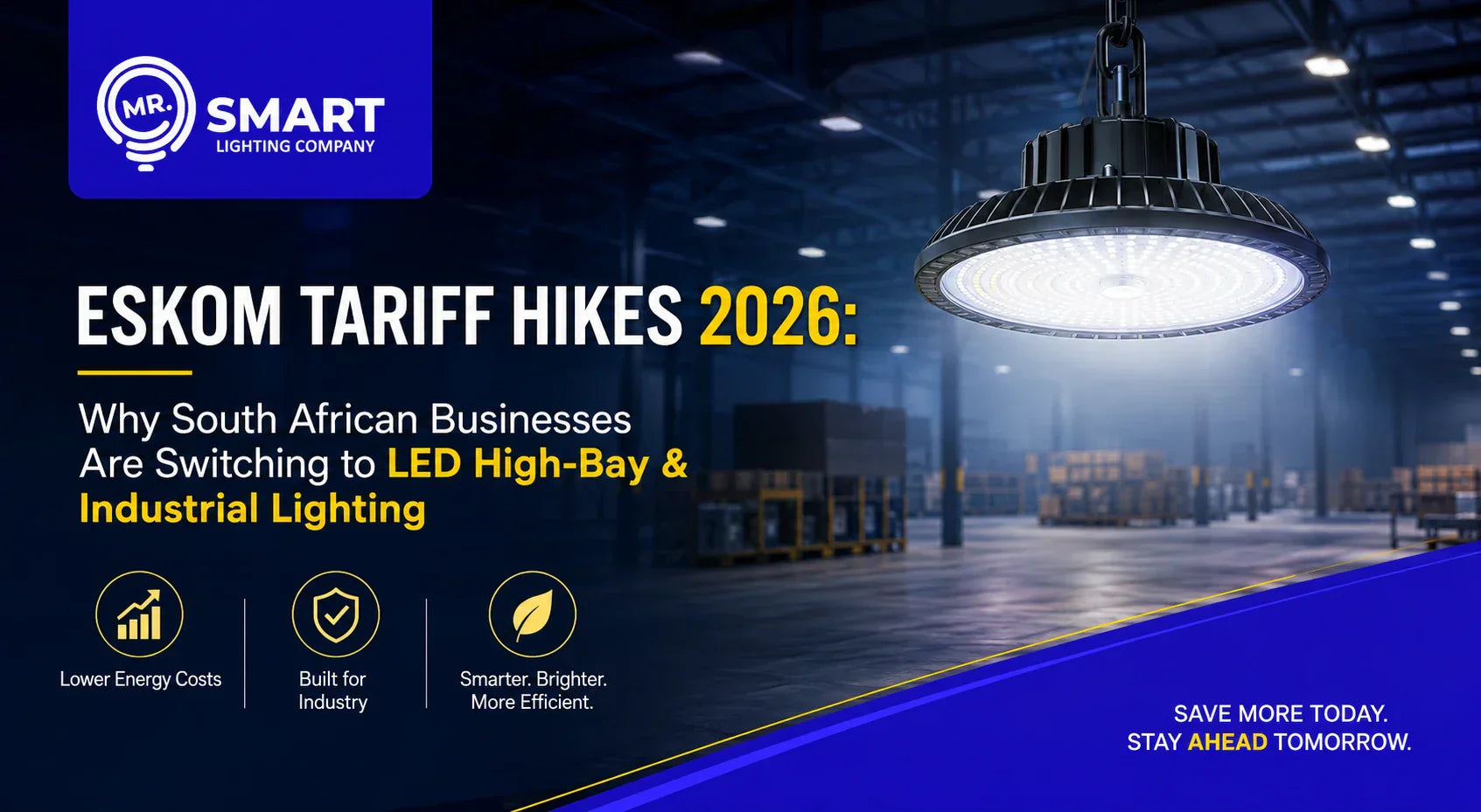 Eskom Tariff Hikes 2026: Why South African Businesses Are Switching to LED High-Bay & Industrial Lighting