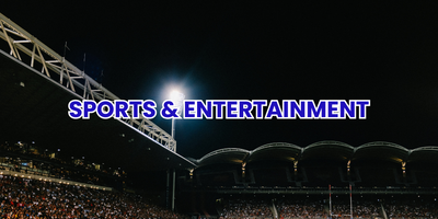 SPORTS & ENTERTAINMENT